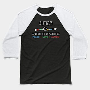 Autism A World of Possibilities Baseball T-Shirt